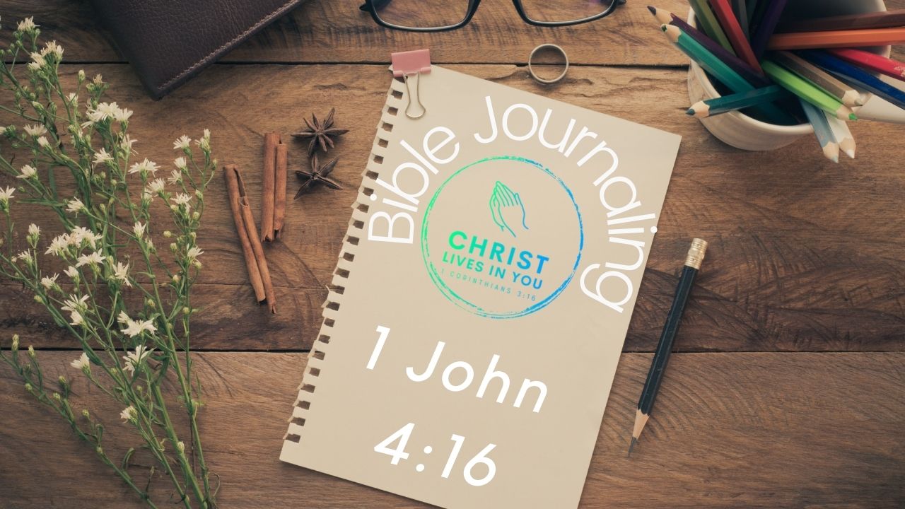 A journal with the verse 1 John 4:16