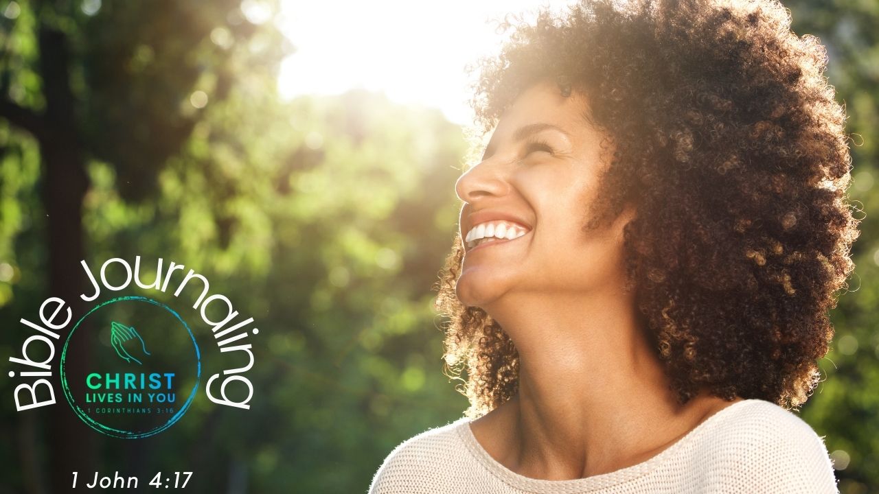 Bible Journaling 1 John 4:17