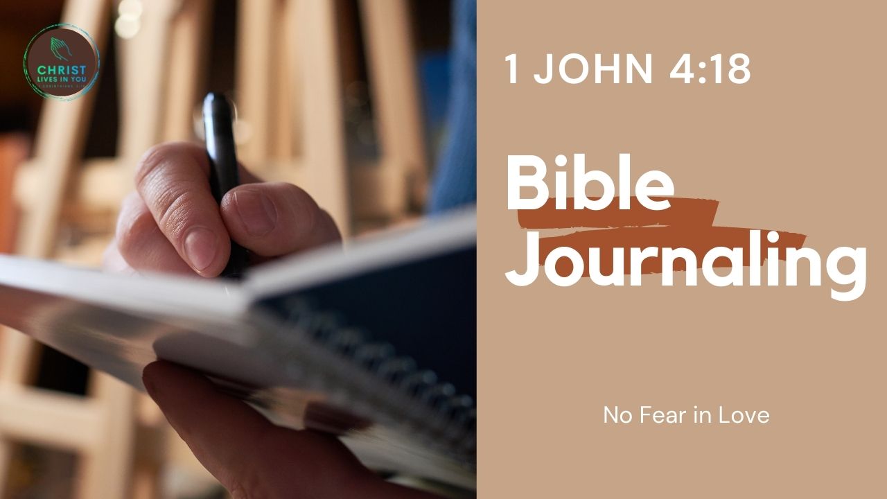 Bible Journaling 1 John 4:18